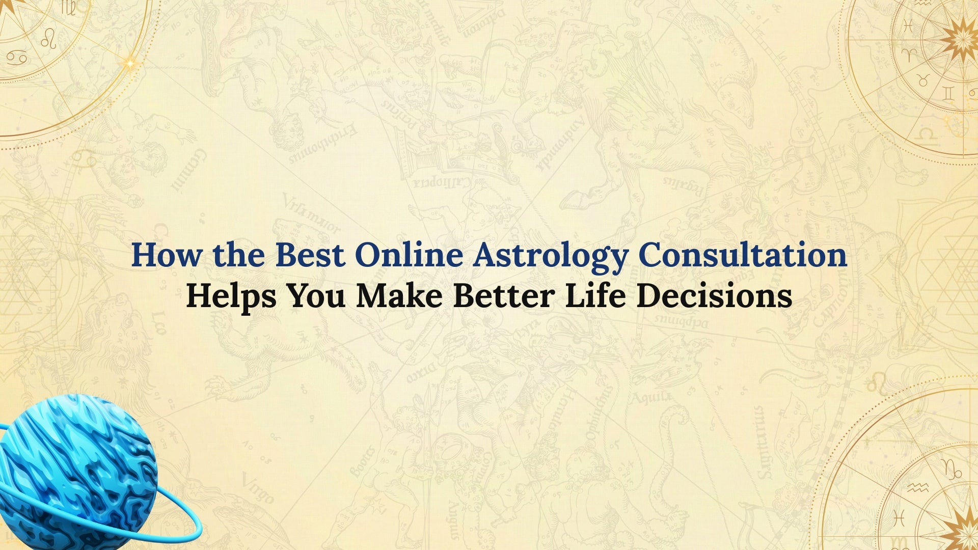 How the Best Online Astrology Consultation Helps You Make Better Life Decisions